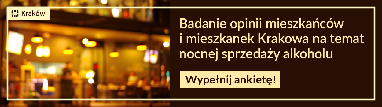 Opinia mieszkańców i mieszkanek Krakowa na temat nocnej sprzedaży alkoholu